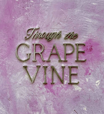 Through The Grapevine 4
